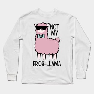 Not My Prob Llama Long Sleeve T-Shirt